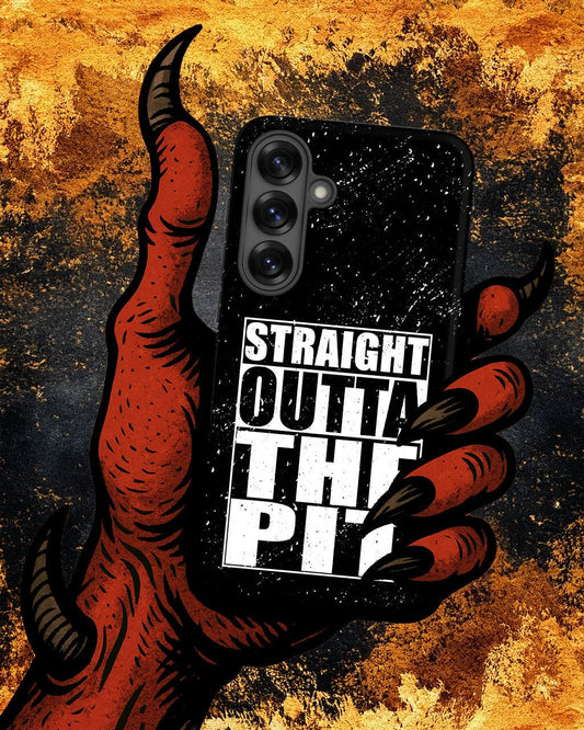 Straight Outta The Pit – Tough Samsung Case