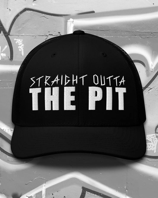 Straight Outta The Pit Trucker Cap