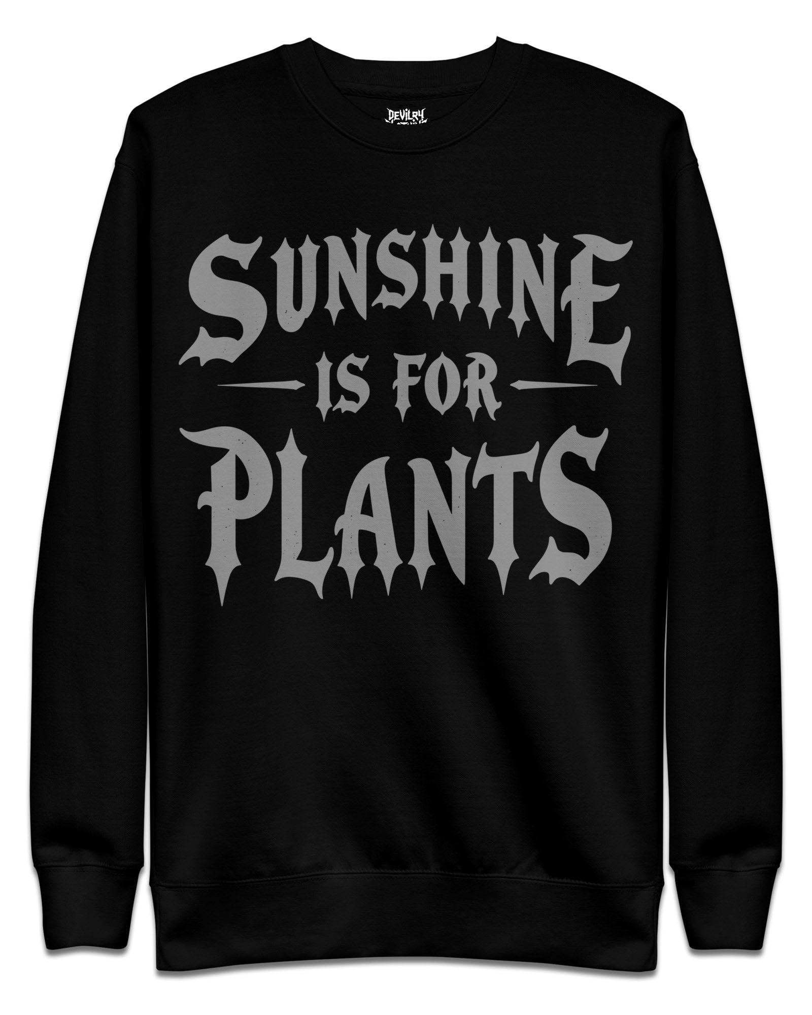 Sunshine Is For Plants Sweatshirt