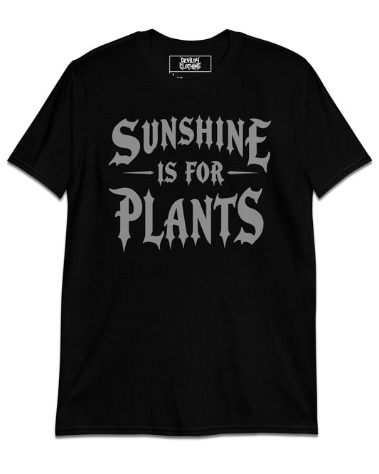 Sunshine Is For Plants T-Shirt