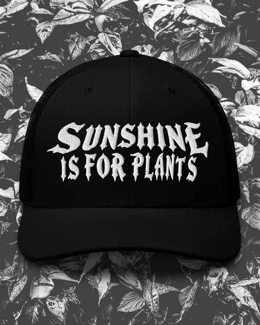 Sunshine Is For Plants Trucker Cap