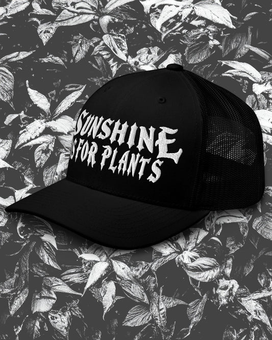 Sunshine Is For Plants Trucker Cap