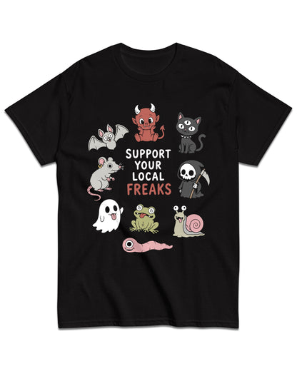 Support Your Local Freaks T-Shirt