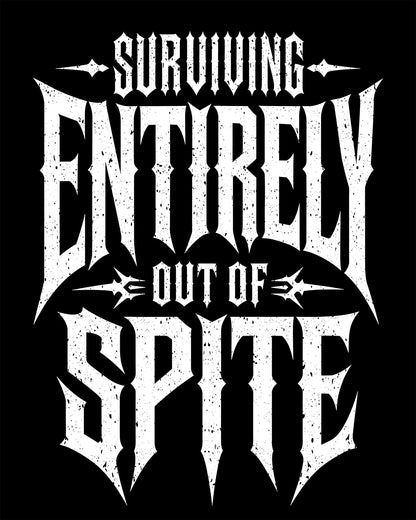 Surviving Entirely Out of Spite T-Shirt