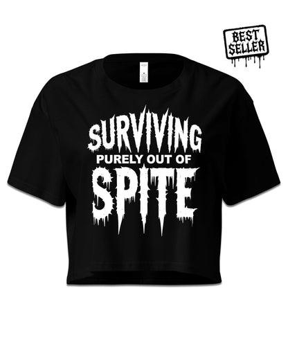 Surviving Purely Out of Spite Crop Top