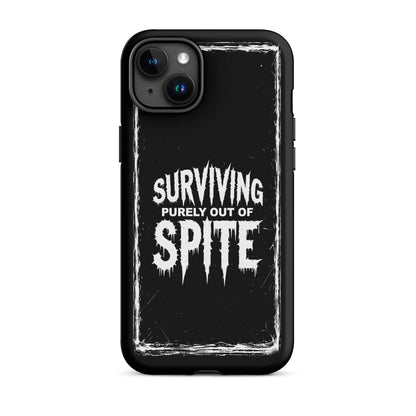 SURVIVING PURELY OUT OF SPITE iPhone Tough Case