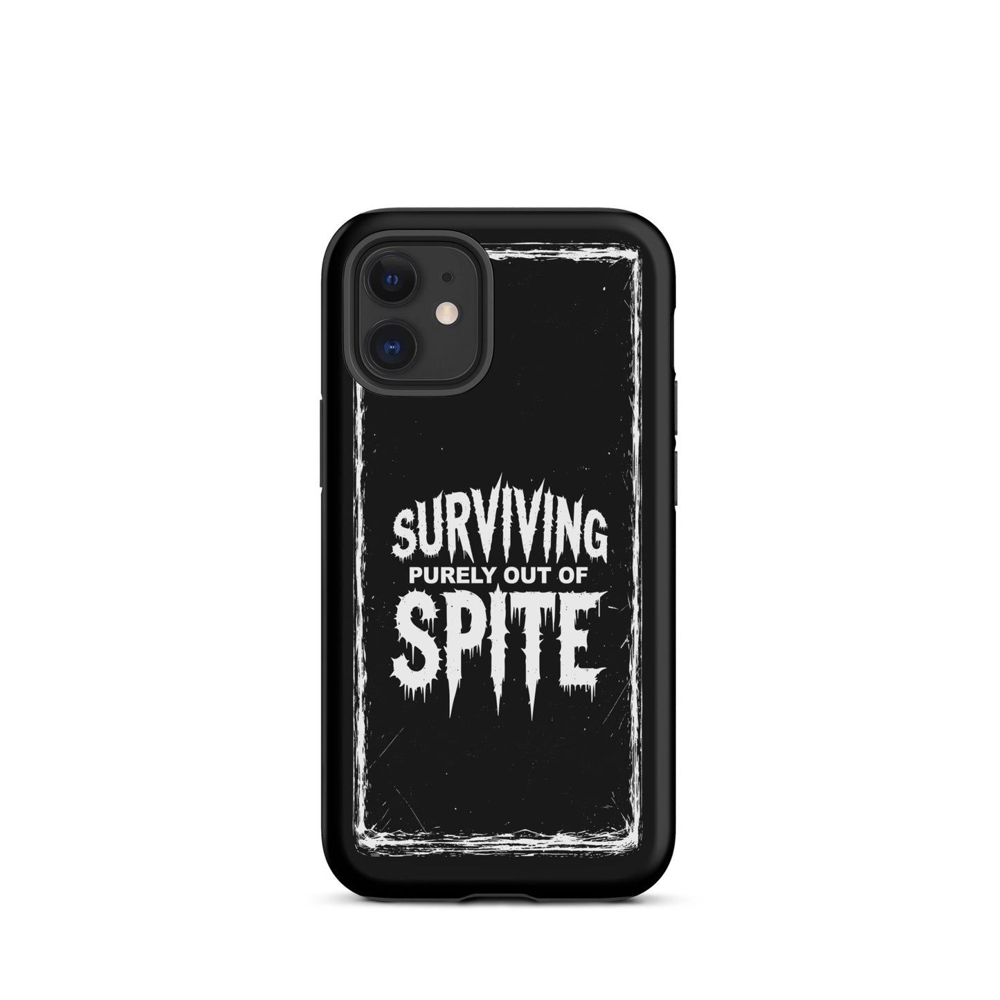 SURVIVING PURELY OUT OF SPITE iPhone Tough Case