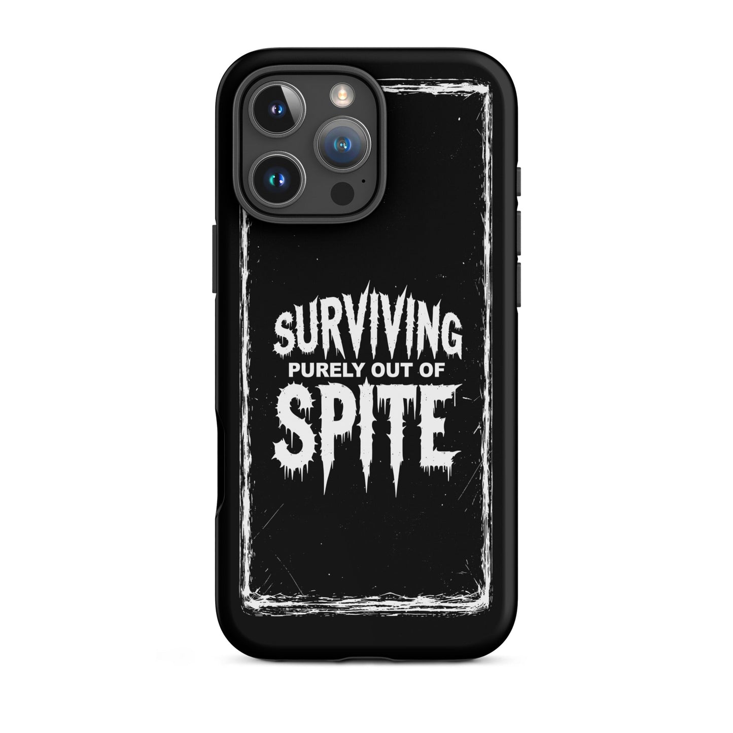 SURVIVING PURELY OUT OF SPITE iPhone Tough Case