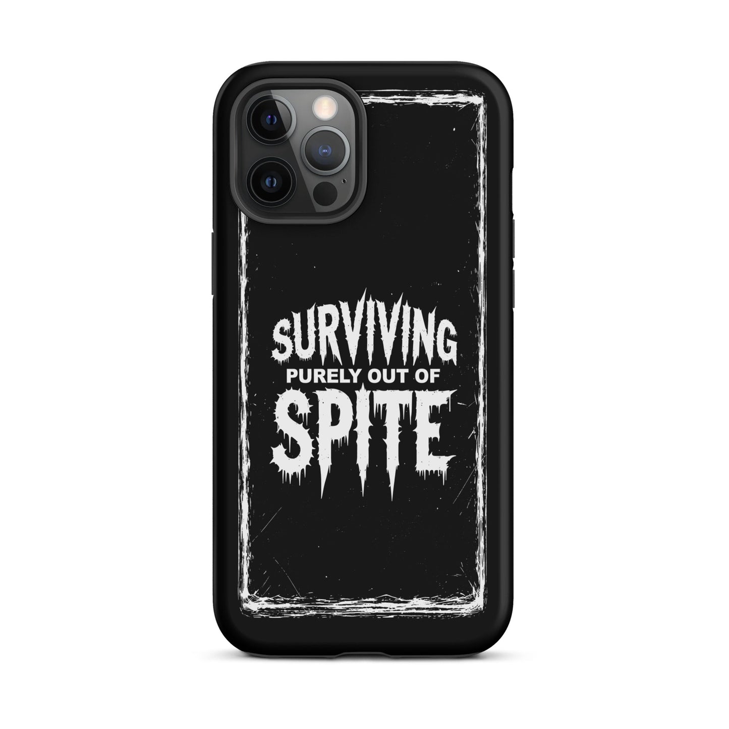 SURVIVING PURELY OUT OF SPITE iPhone Tough Case