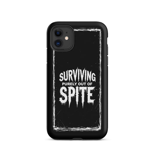 SURVIVING PURELY OUT OF SPITE iPhone Tough Case