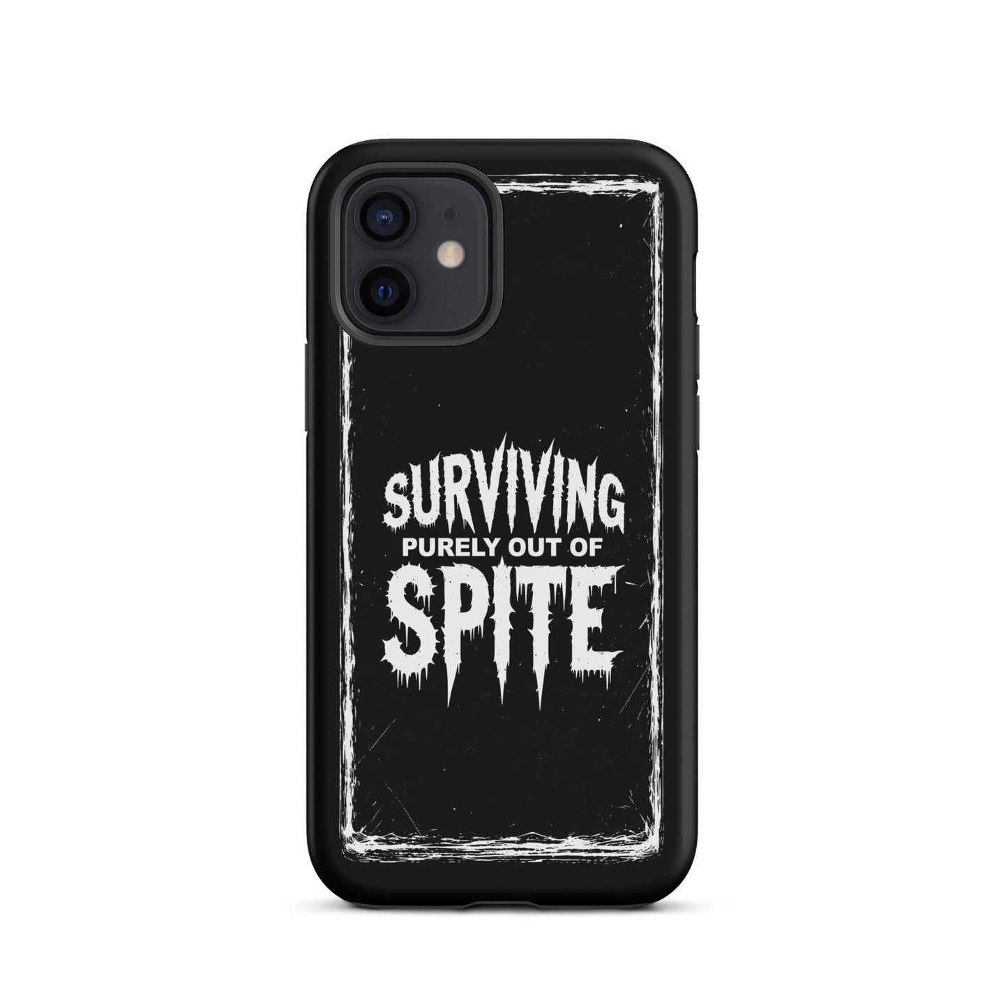 SURVIVING PURELY OUT OF SPITE iPhone Tough Case