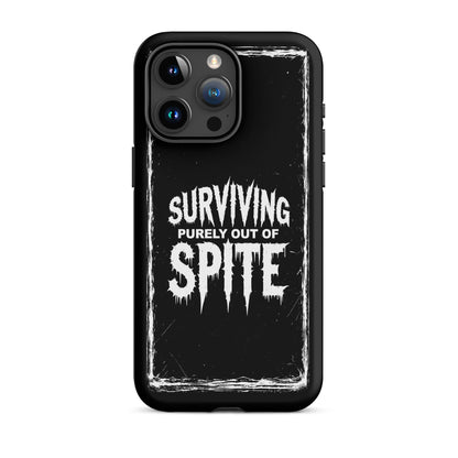 SURVIVING PURELY OUT OF SPITE iPhone Tough Case