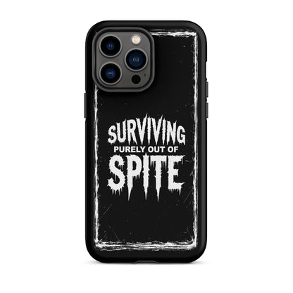 SURVIVING PURELY OUT OF SPITE iPhone Tough Case