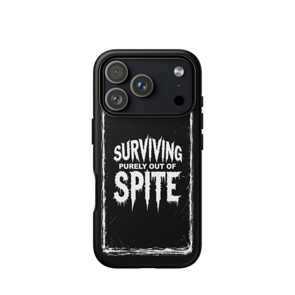 SURVIVING PURELY OUT OF SPITE iPhone Tough Case
