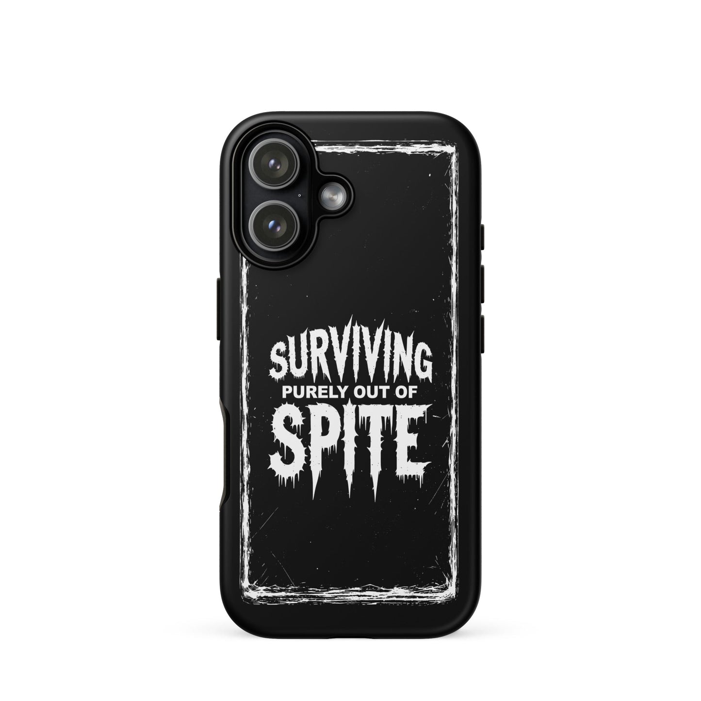 SURVIVING PURELY OUT OF SPITE iPhone Tough Case