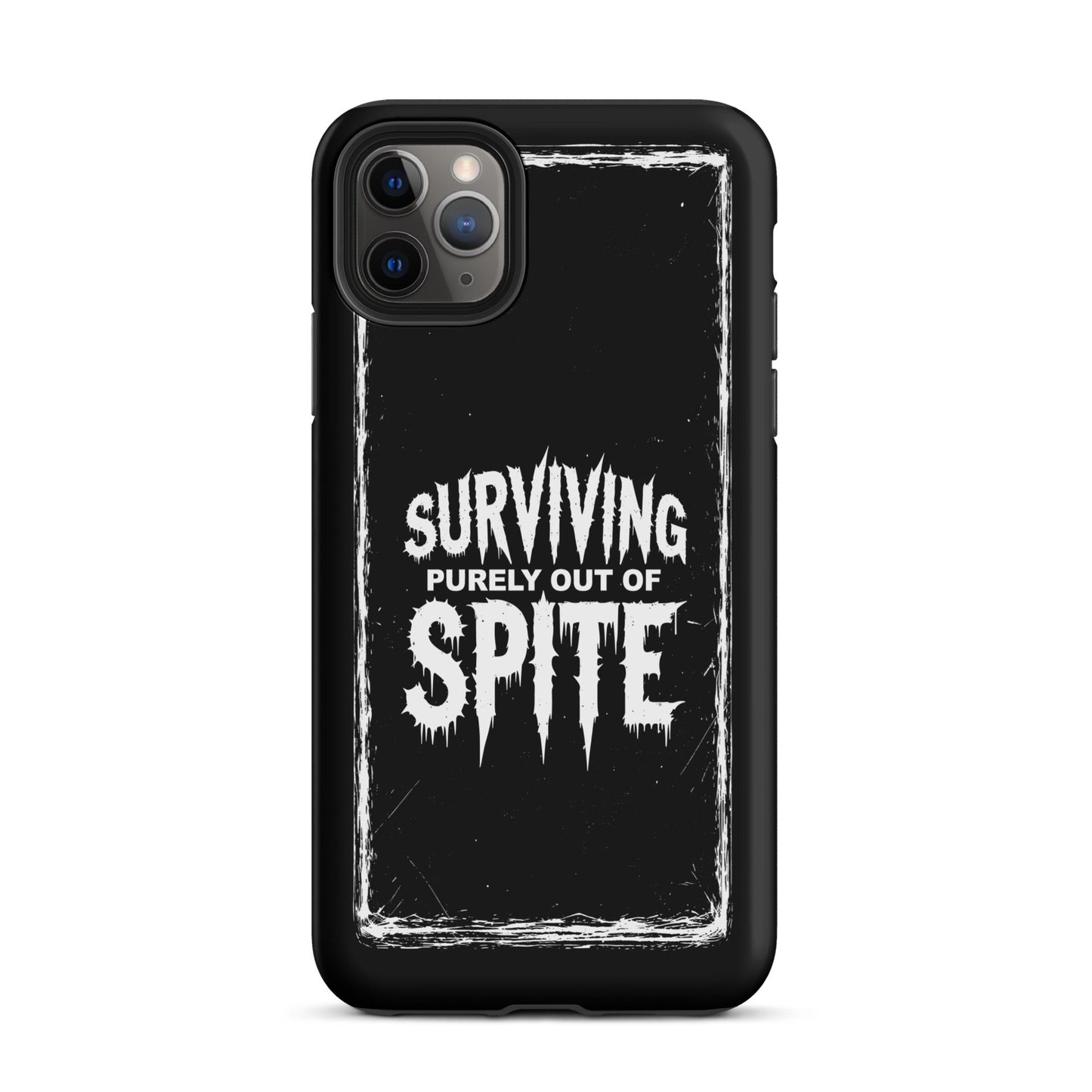 SURVIVING PURELY OUT OF SPITE iPhone Tough Case