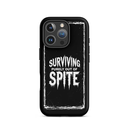 SURVIVING PURELY OUT OF SPITE iPhone Tough Case