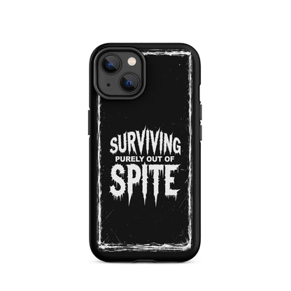SURVIVING PURELY OUT OF SPITE iPhone Tough Case