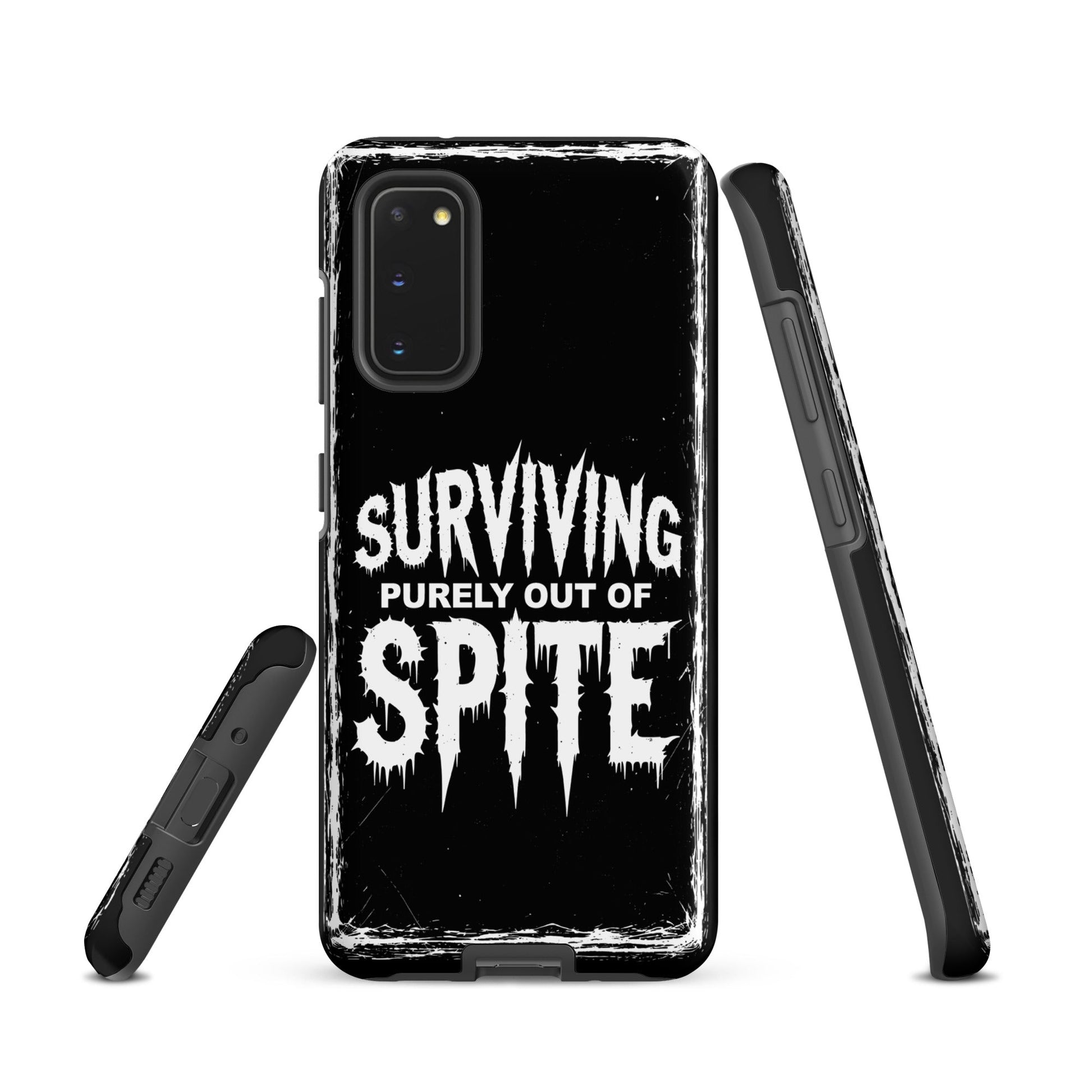 SURVIVING PURELY OUT OF SPITE Samsung Tough Case