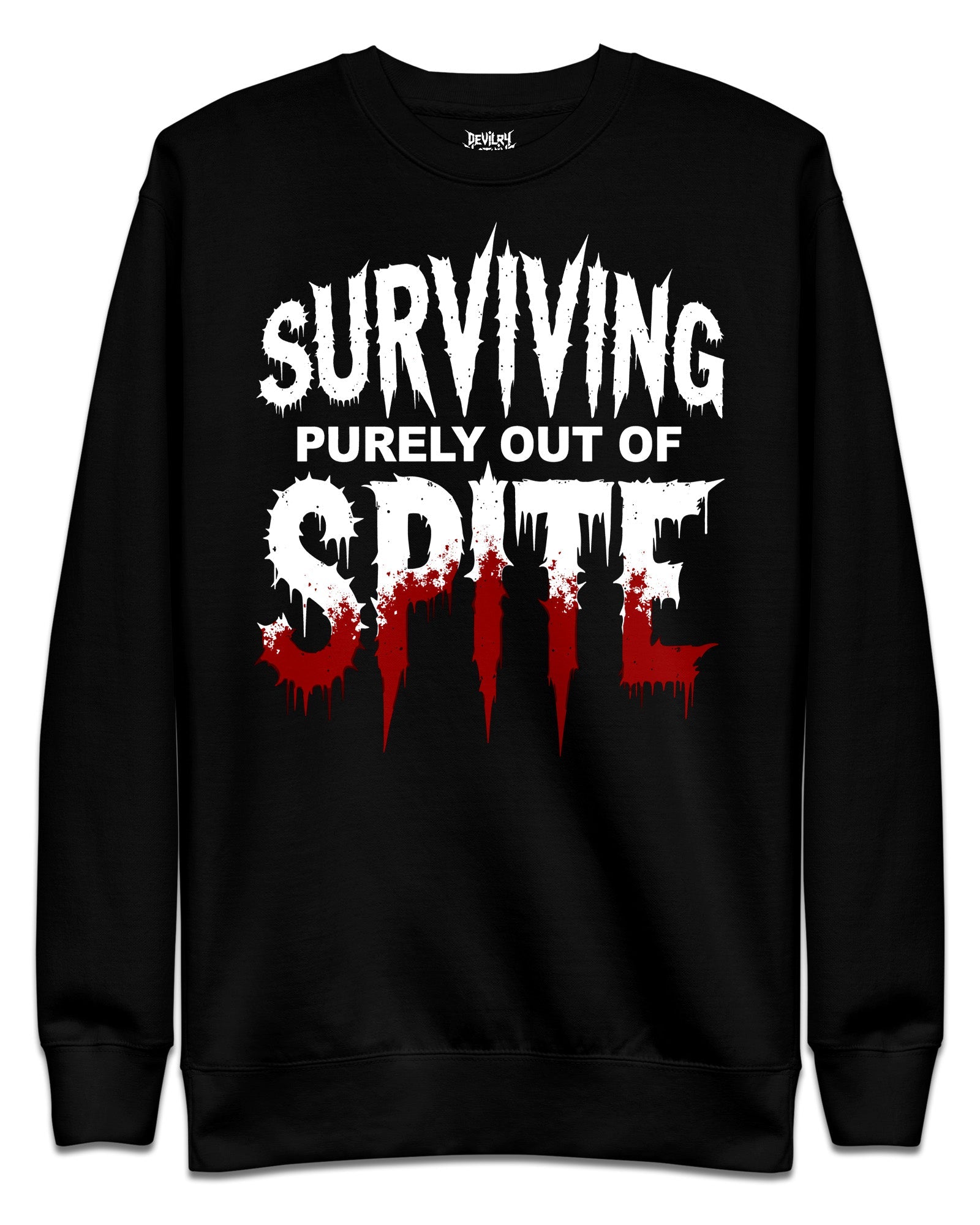 Surviving Purely Out of Spite Sweatshirt