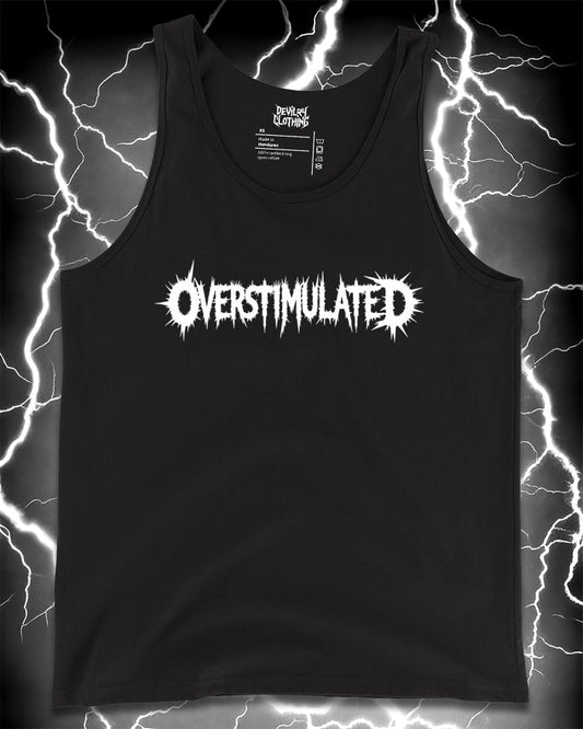 OVERSTIMULATED Tank Top