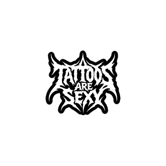Tattoos Are Sexy Sticker