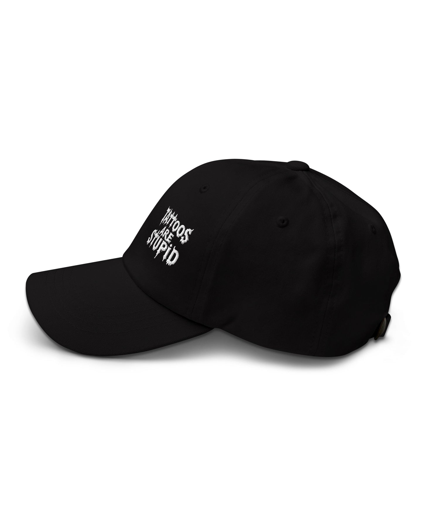 Tattoos Are Stupid Dad Hat