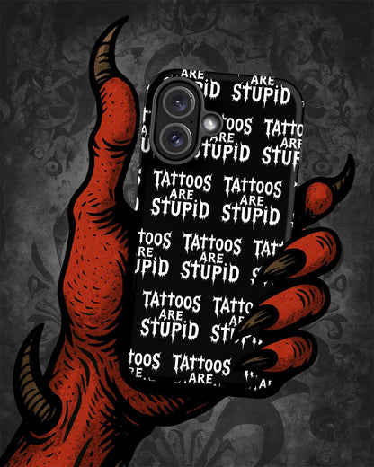 Tattoos Are Stupid Tough iPhone Case