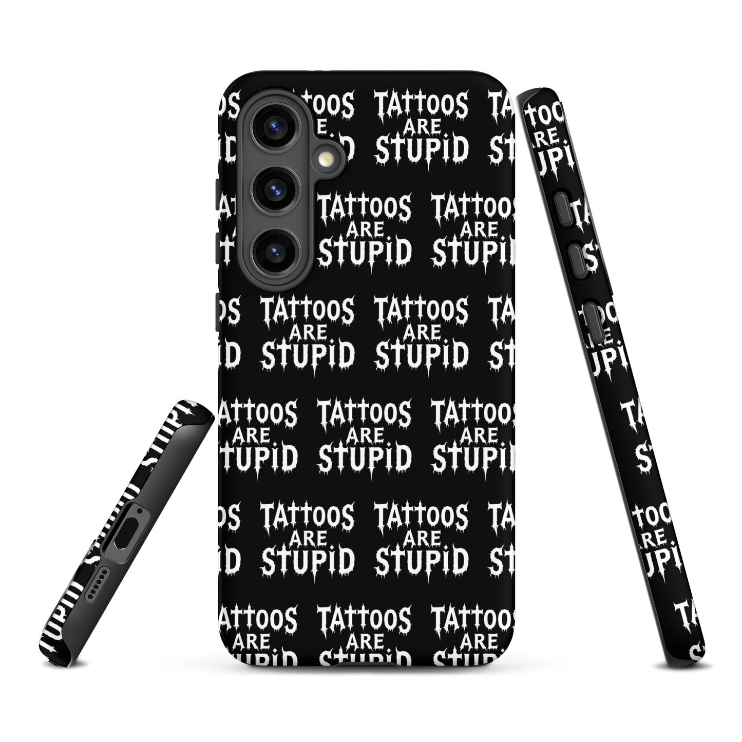 Tattoos Are Stupid Tough Samsung Case