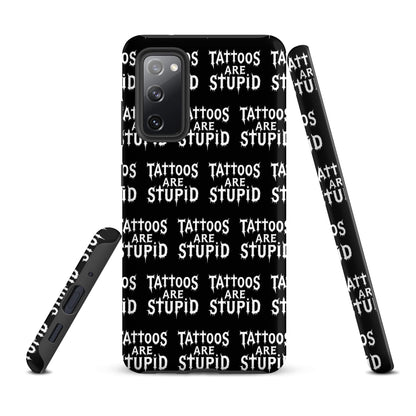 Tattoos Are Stupid Tough Samsung Case