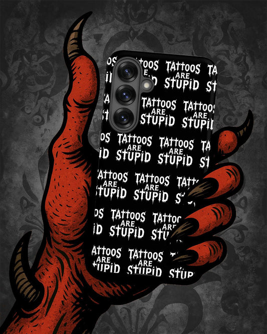 Tattoos Are Stupid Tough Samsung Case