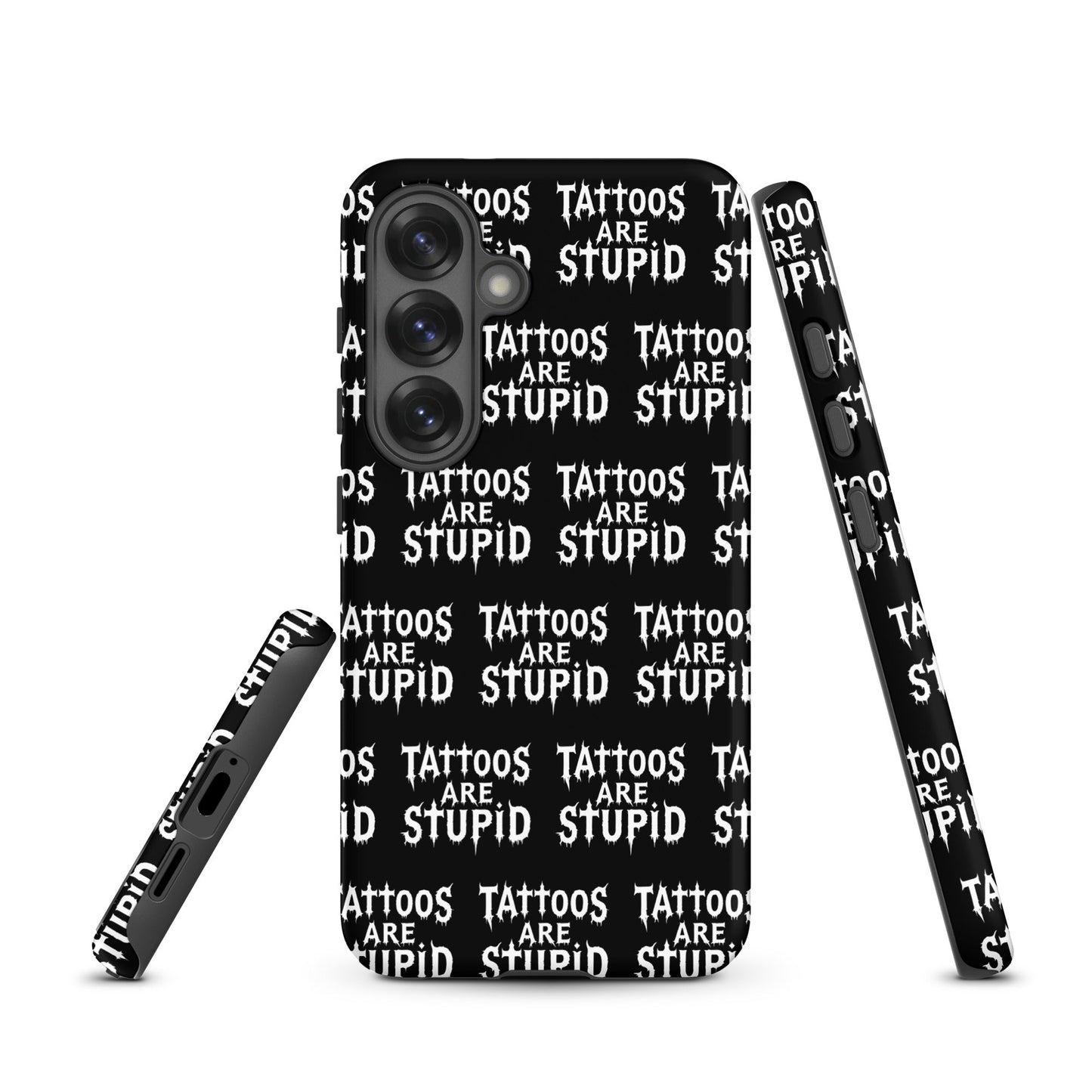 Tattoos Are Stupid Tough Samsung Case