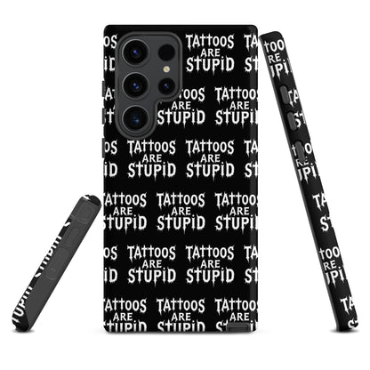Tattoos Are Stupid Tough Samsung Case