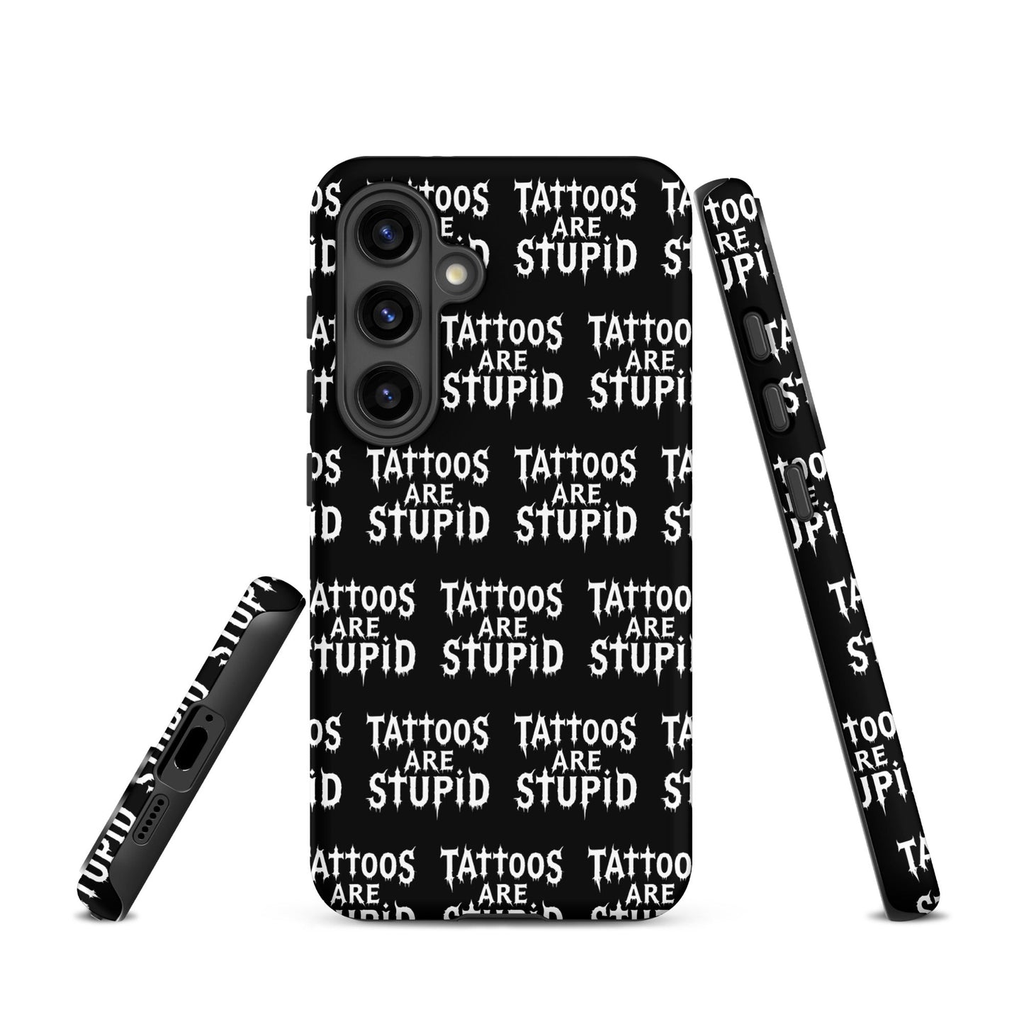 Tattoos Are Stupid Tough Samsung Case