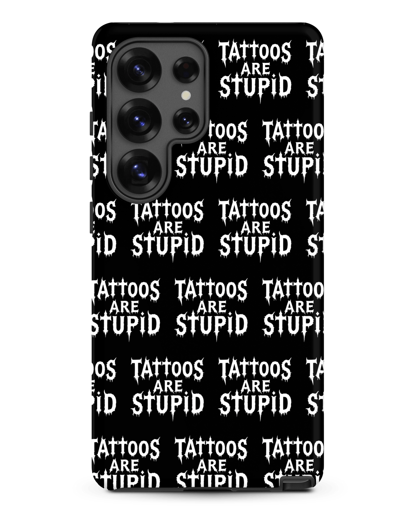 Tattoos Are Stupid Tough Samsung Case