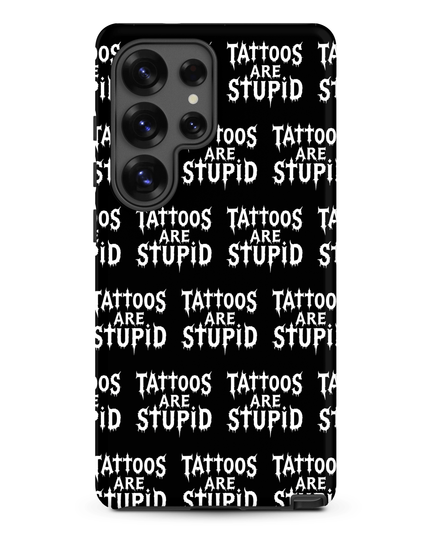 Tattoos Are Stupid Tough Samsung Case