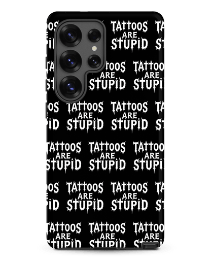 Tattoos Are Stupid Tough Samsung Case