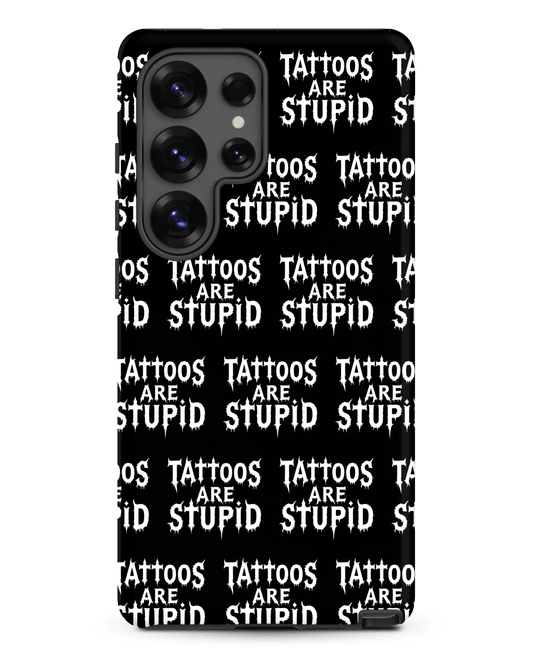 Tattoos Are Stupid Tough Samsung Case