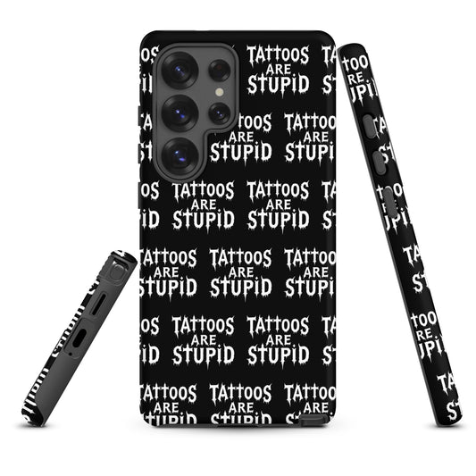 Tattoos Are Stupid Tough Samsung Case