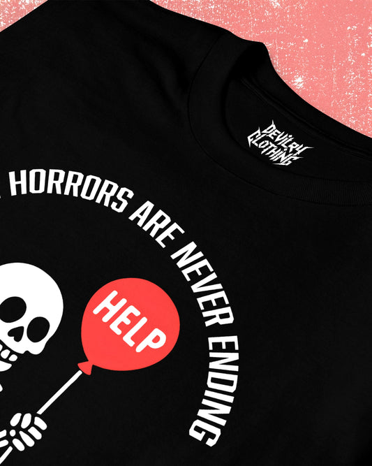 The Horrors Are Never Ending T-Shirt