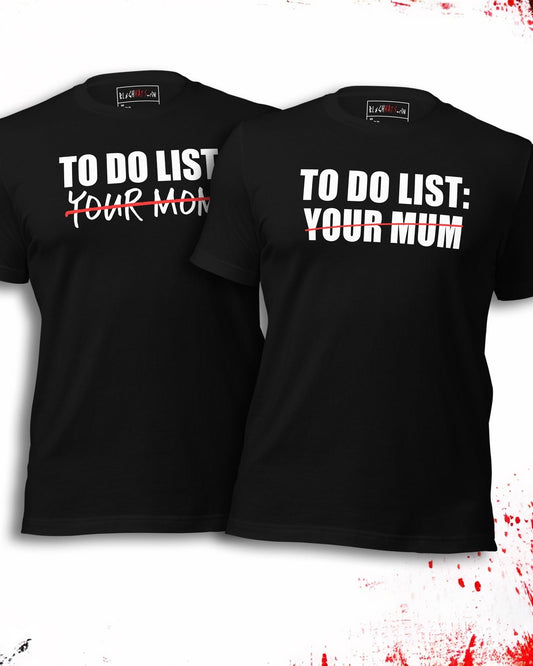 To Do List Your Mom/Mum T-Shirt