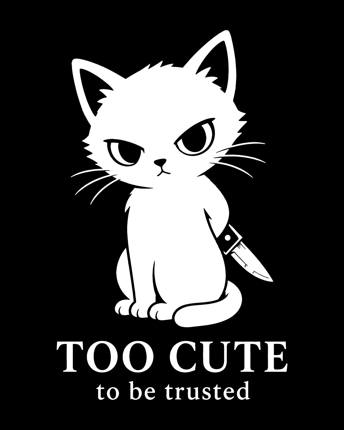 Too Cute To Be Trusted tshirt