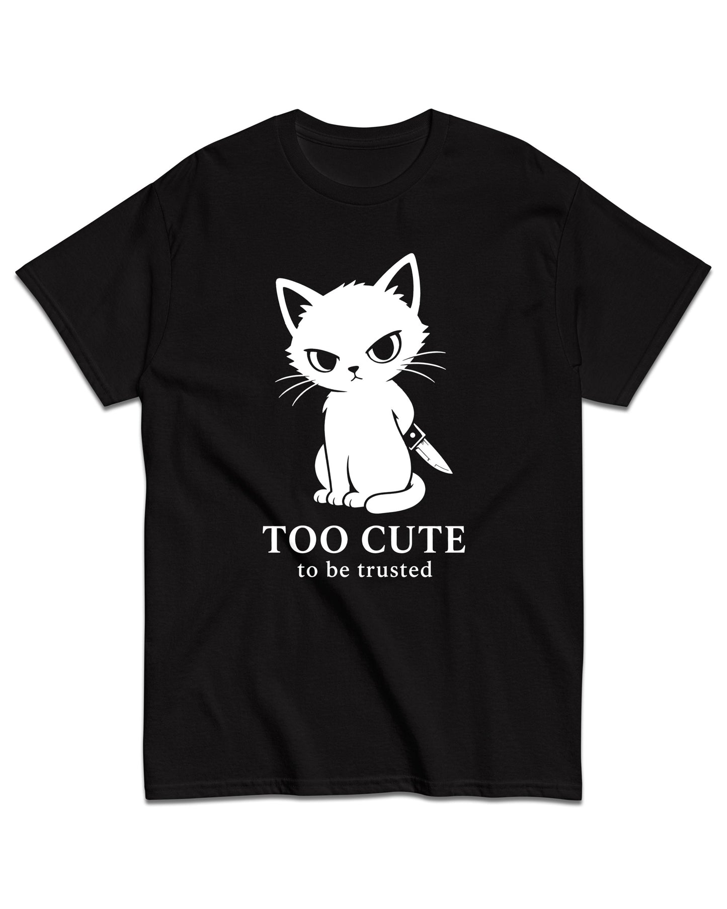 Too Cute To Be Trusted tshirt