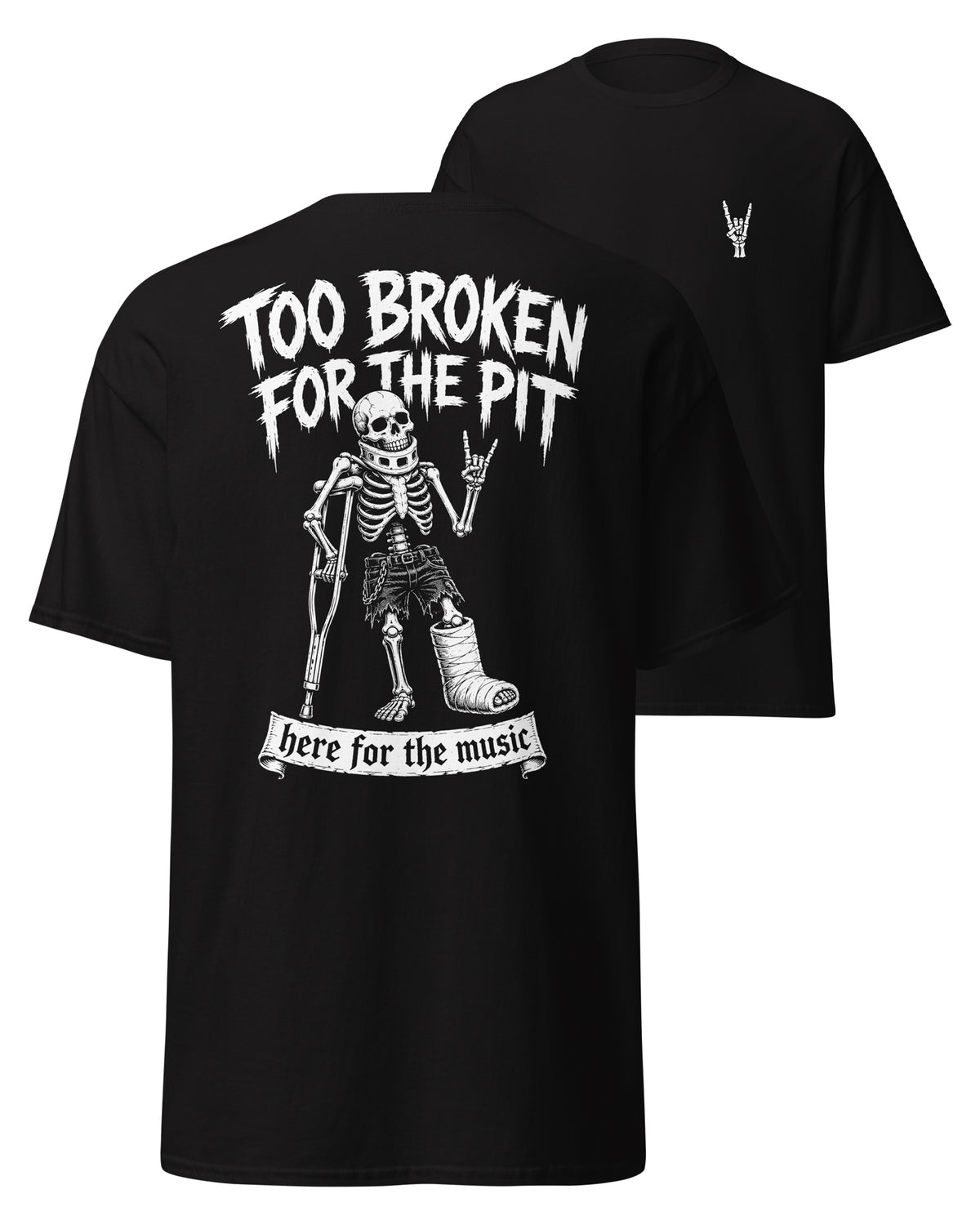 Too Broken for the Pit Back Print T-Shirt