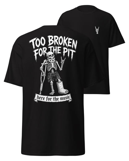 Too Broken for the Pit Back Print T-Shirt