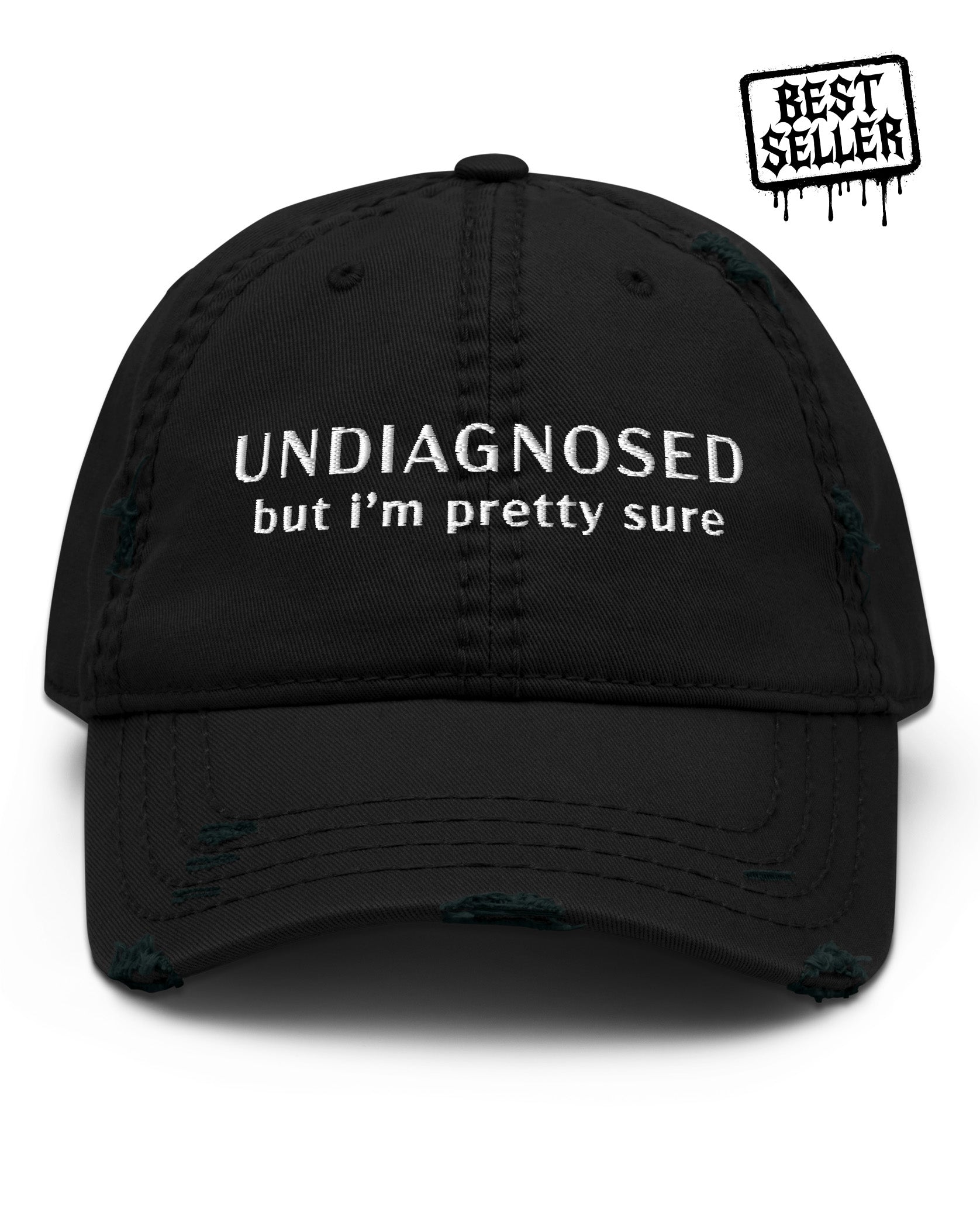 Undiagnosed But I'm Pretty Sure Distressed Dad Hat