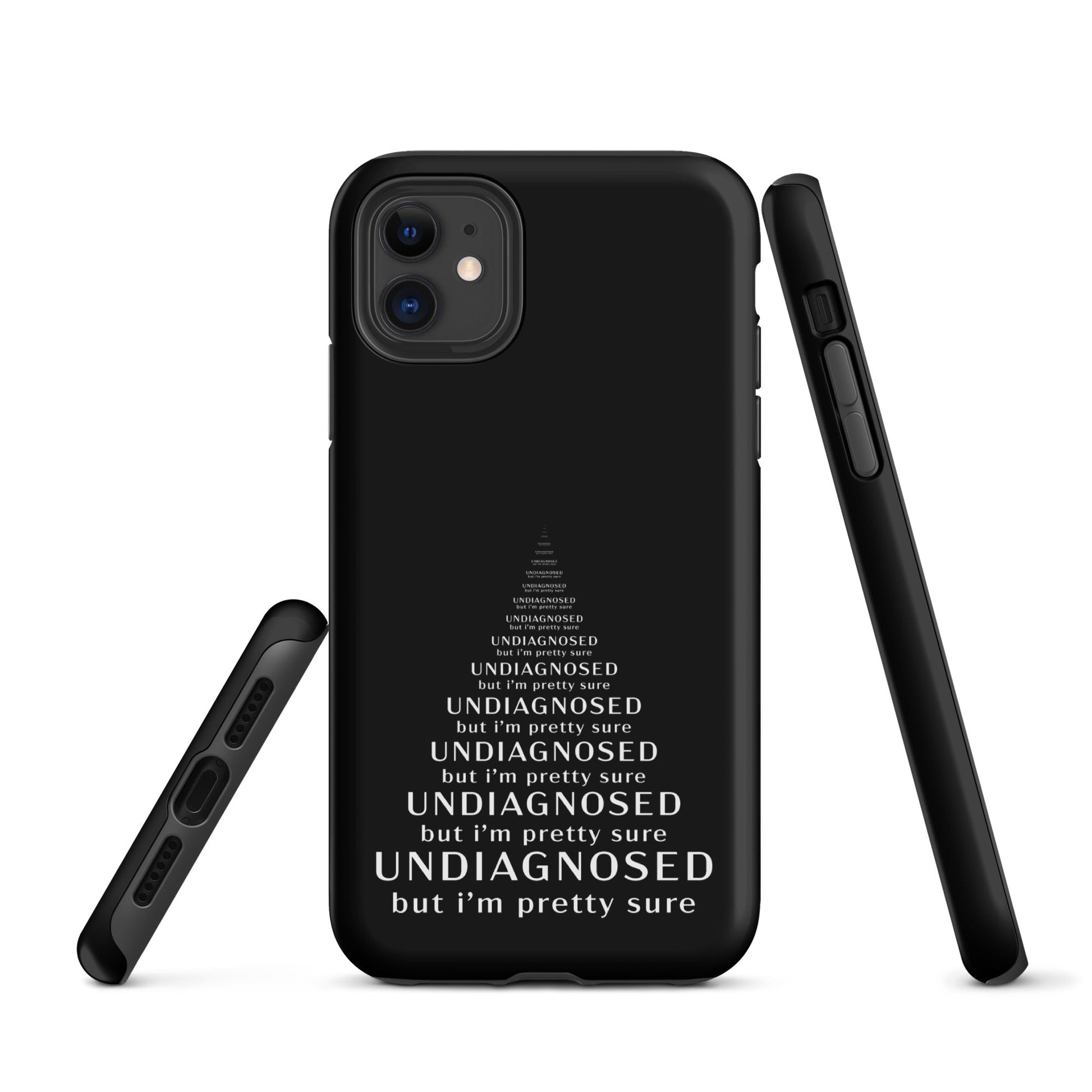 Undiagnosed (But I’m Pretty Sure) – Tough iPhone Case