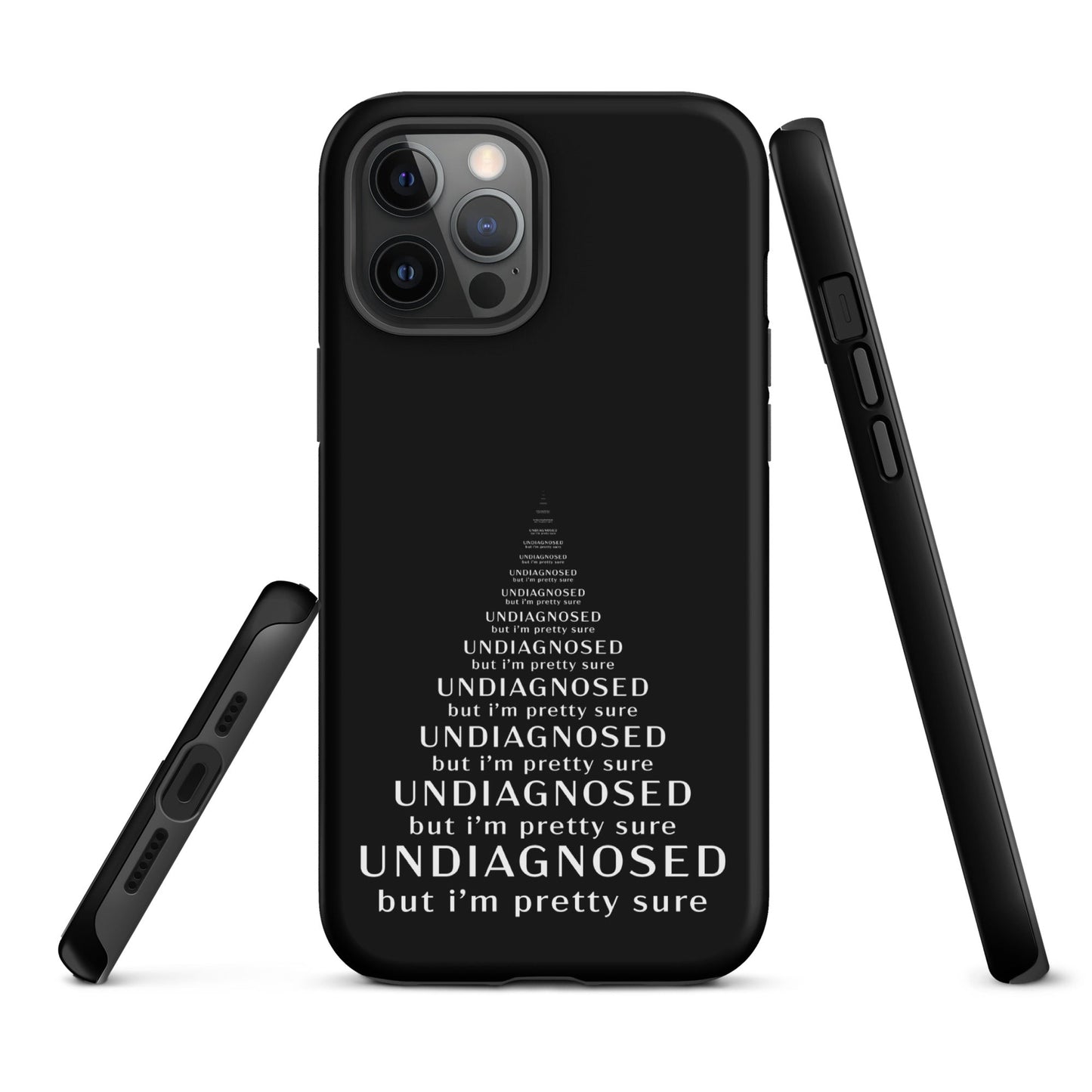 Undiagnosed (But I’m Pretty Sure) – Tough iPhone Case
