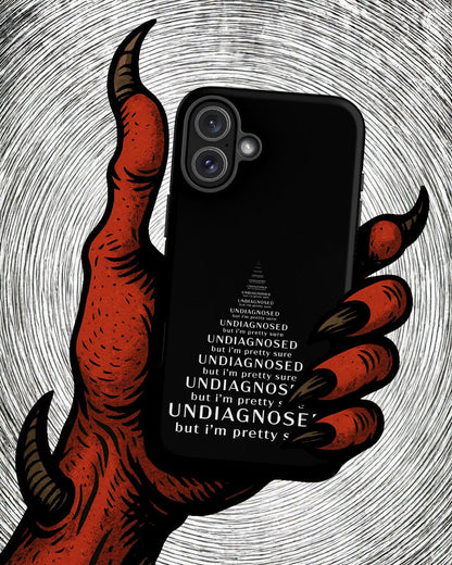 Undiagnosed (But I’m Pretty Sure) – Tough iPhone Case