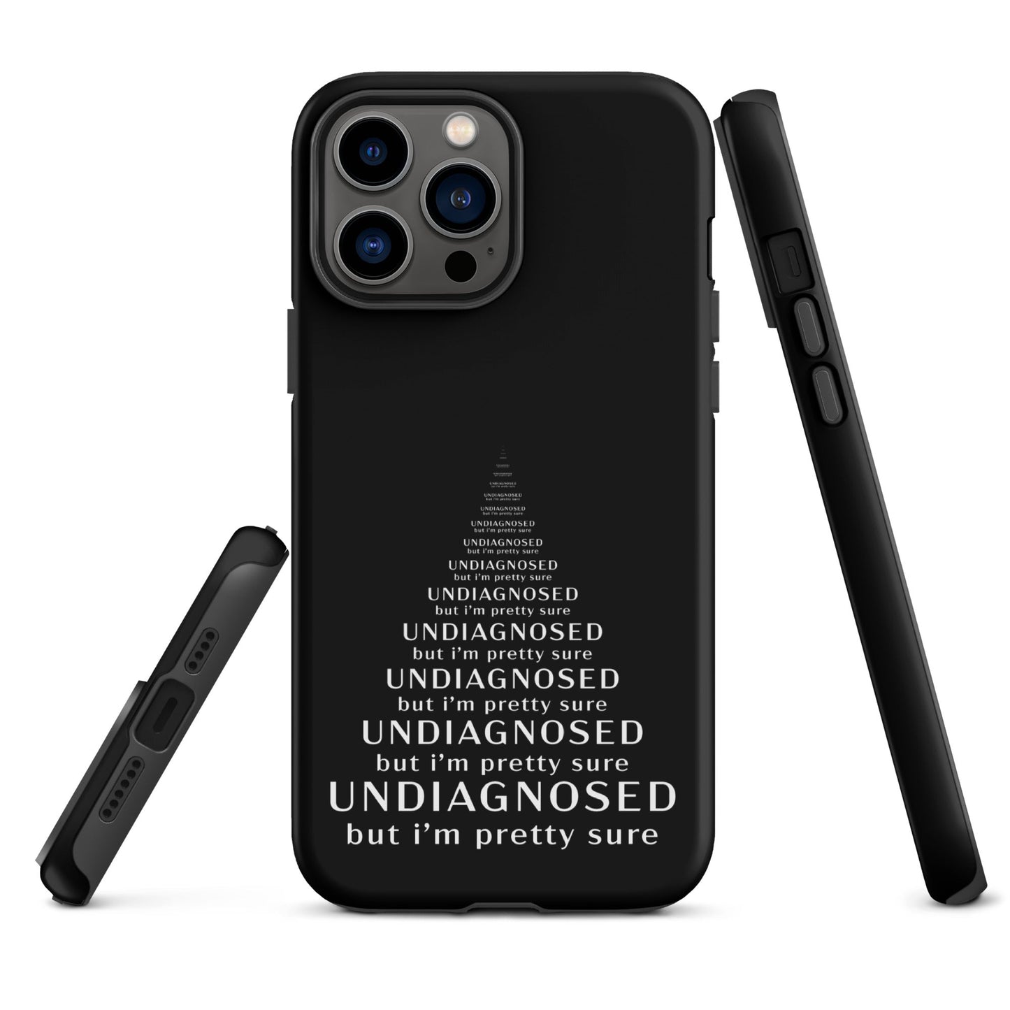 Undiagnosed (But I’m Pretty Sure) – Tough iPhone Case
